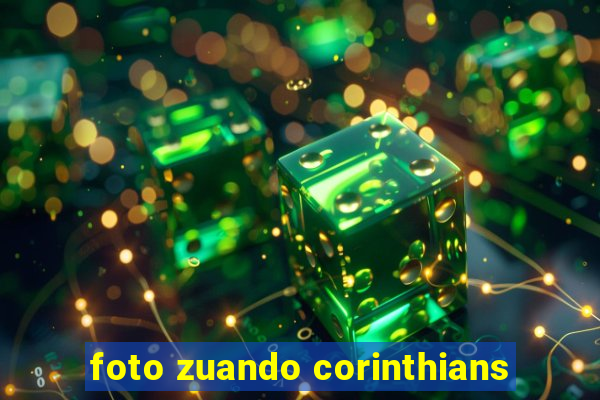 foto zuando corinthians